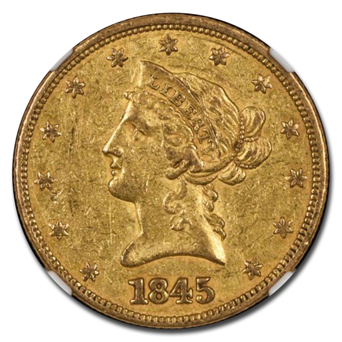 1845 $10 Liberty Gold Eagle AU-55 NGC